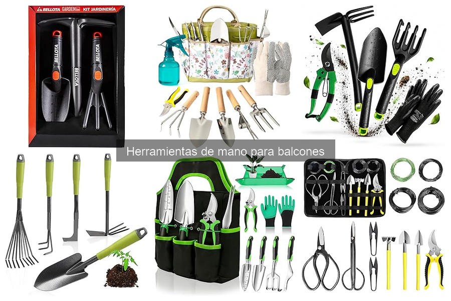 Las mejores herramientas de mano para balcones principiantes