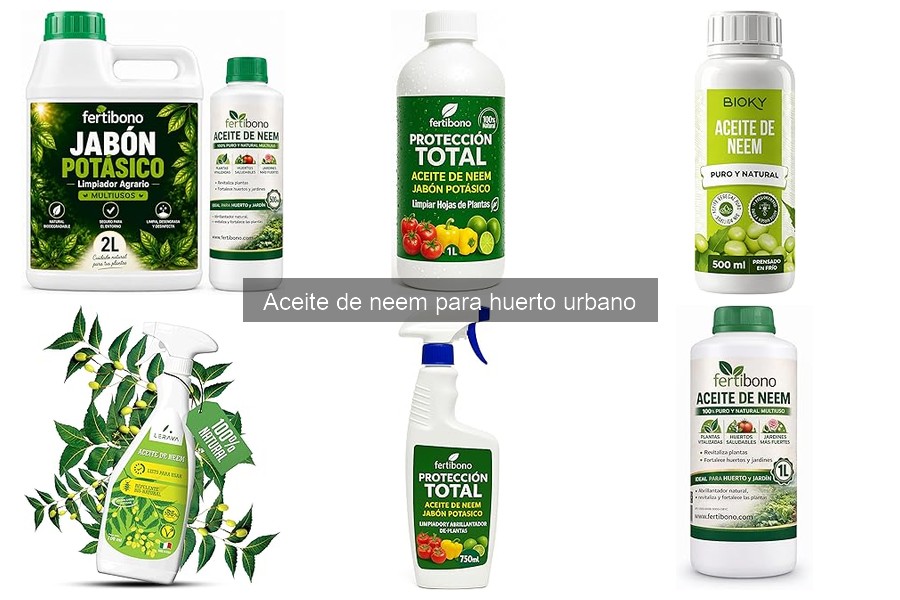 Mejores marcas de aceite de neem para huertos urbanos