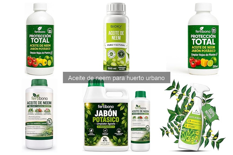 Precio y dónde comprar aceite de neem para huerto urbano